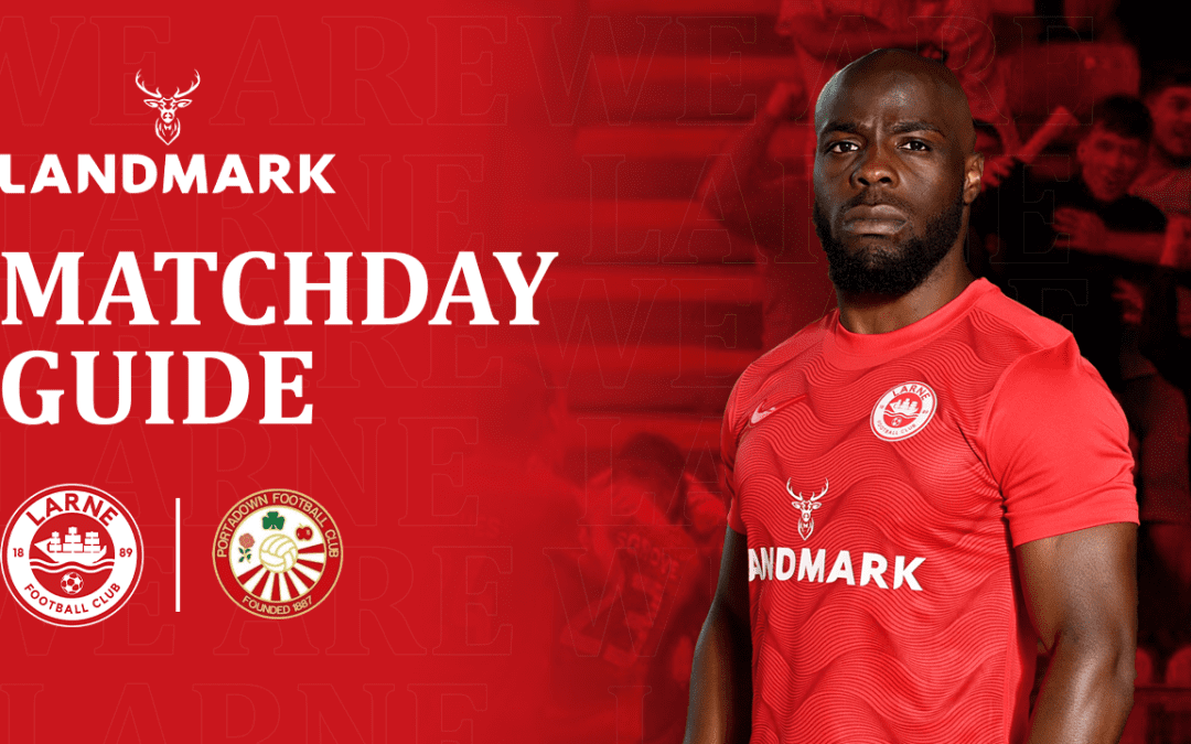 Landmark Matchday Guide – Portadown vs Larne