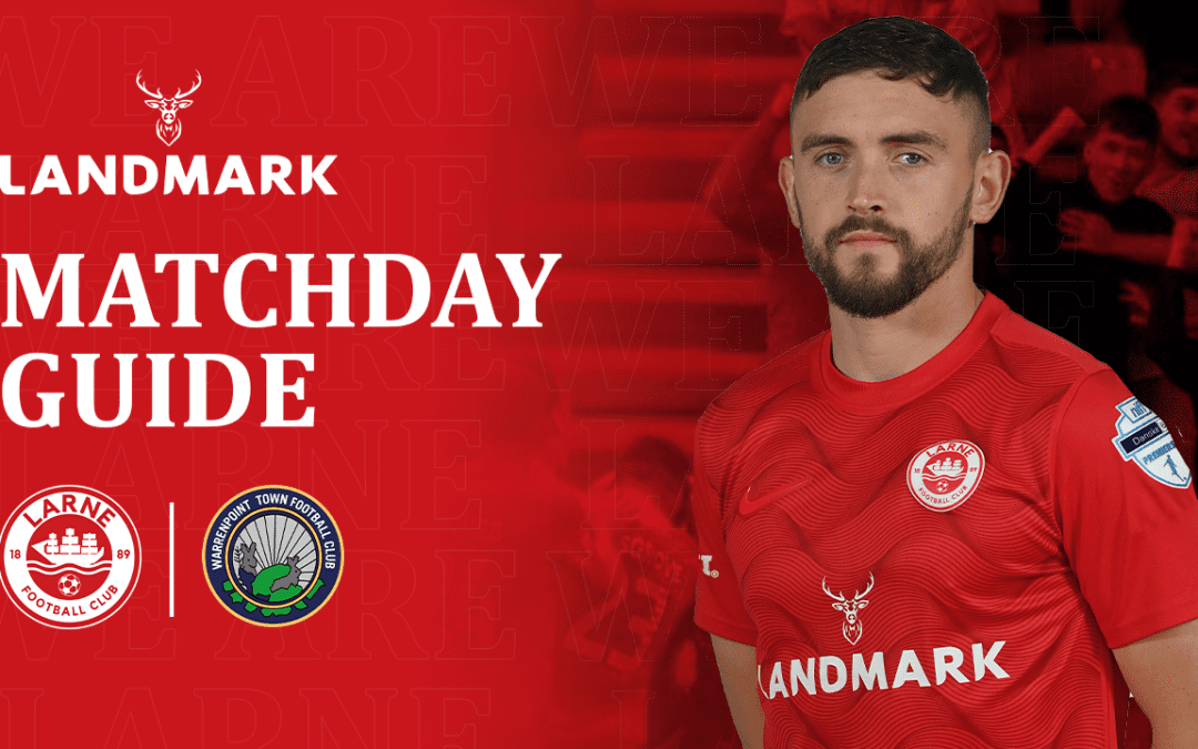 Matchday Guide: Warrenpoint Town v Larne