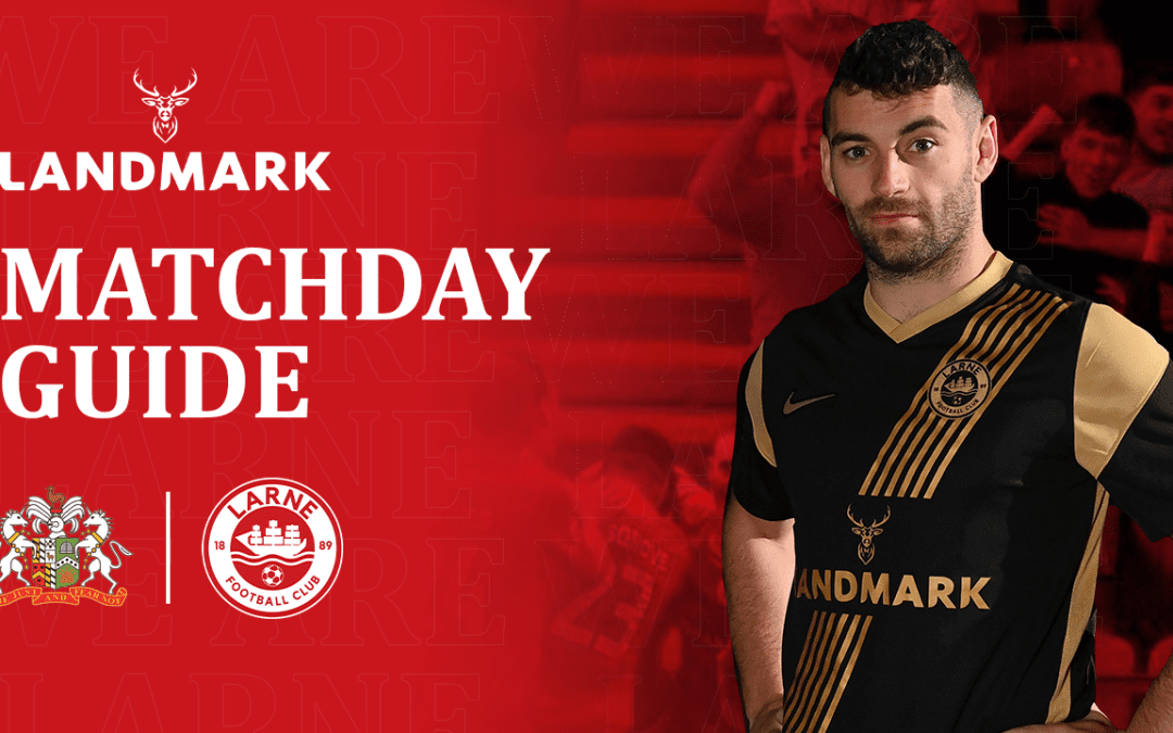 Landmark Matchday Guide –  Glenavon vs Larne