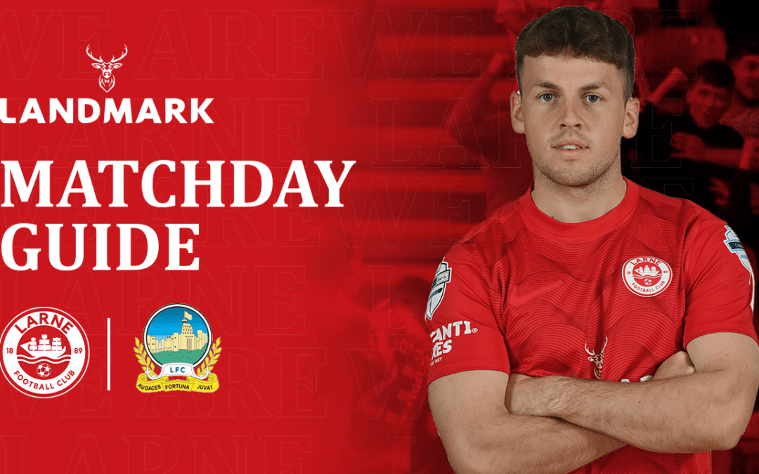 Irish Cup Matchday Guide: Larne v Linfield