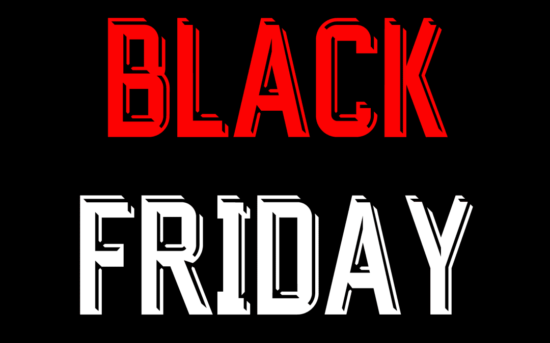 Black Friday Sale Now On
