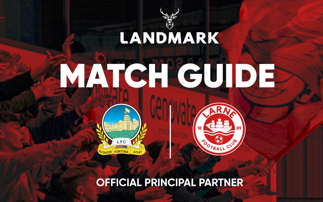 Landmark Match Guide: Linfield vs Larne