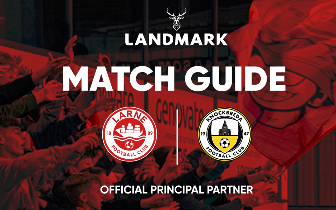 Landmark Match Guide: Larne vs Knockbreda