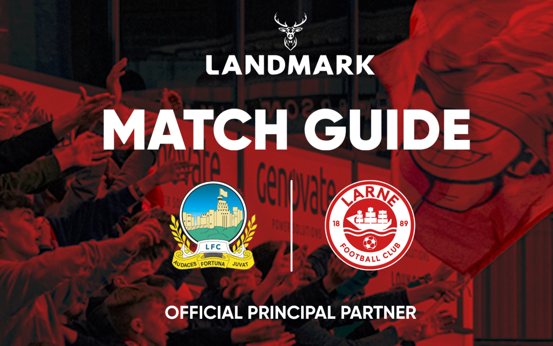 Landmark Match Guide: Linfield vs Larne