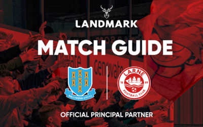 Landmark Match Guide: Ballymena United vs Larne